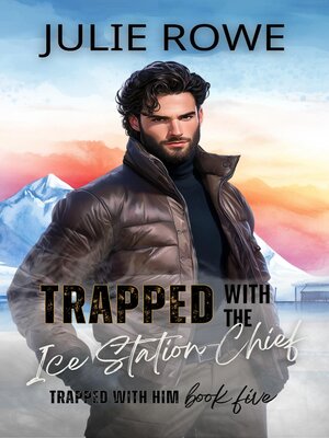 cover image of Trapped with the Ice Station Chief